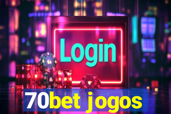 70bet jogos